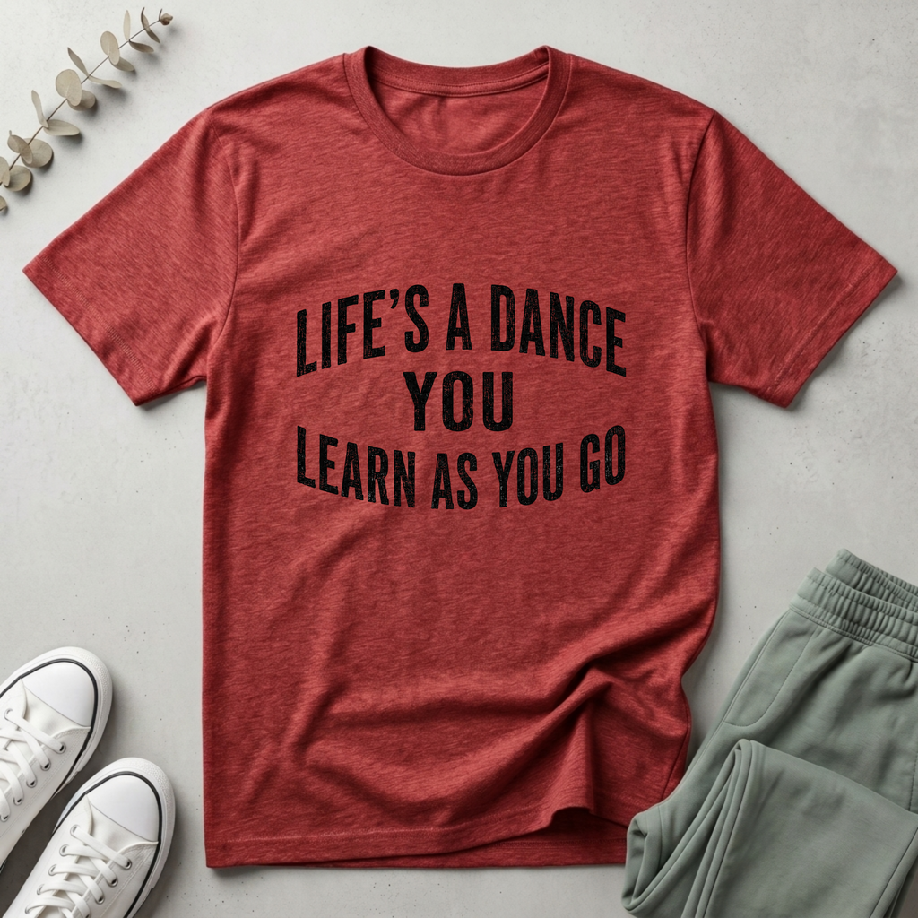 You Learn As You Go T-Shirt