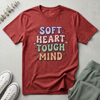 Soft Heart Tough Mind T-Shirt