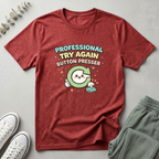 Try Again Button Presser T-Shirt