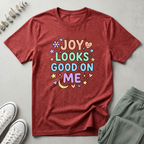 Joy Looks Good On Me T-Shirt