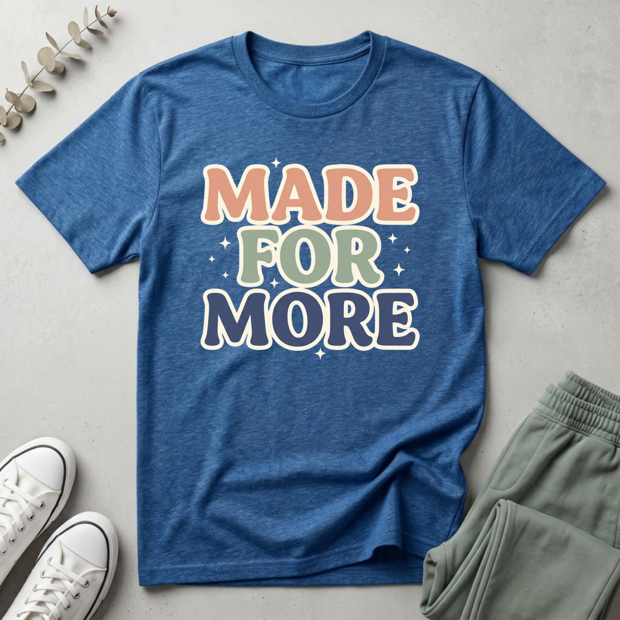 Made For More T-Shirt