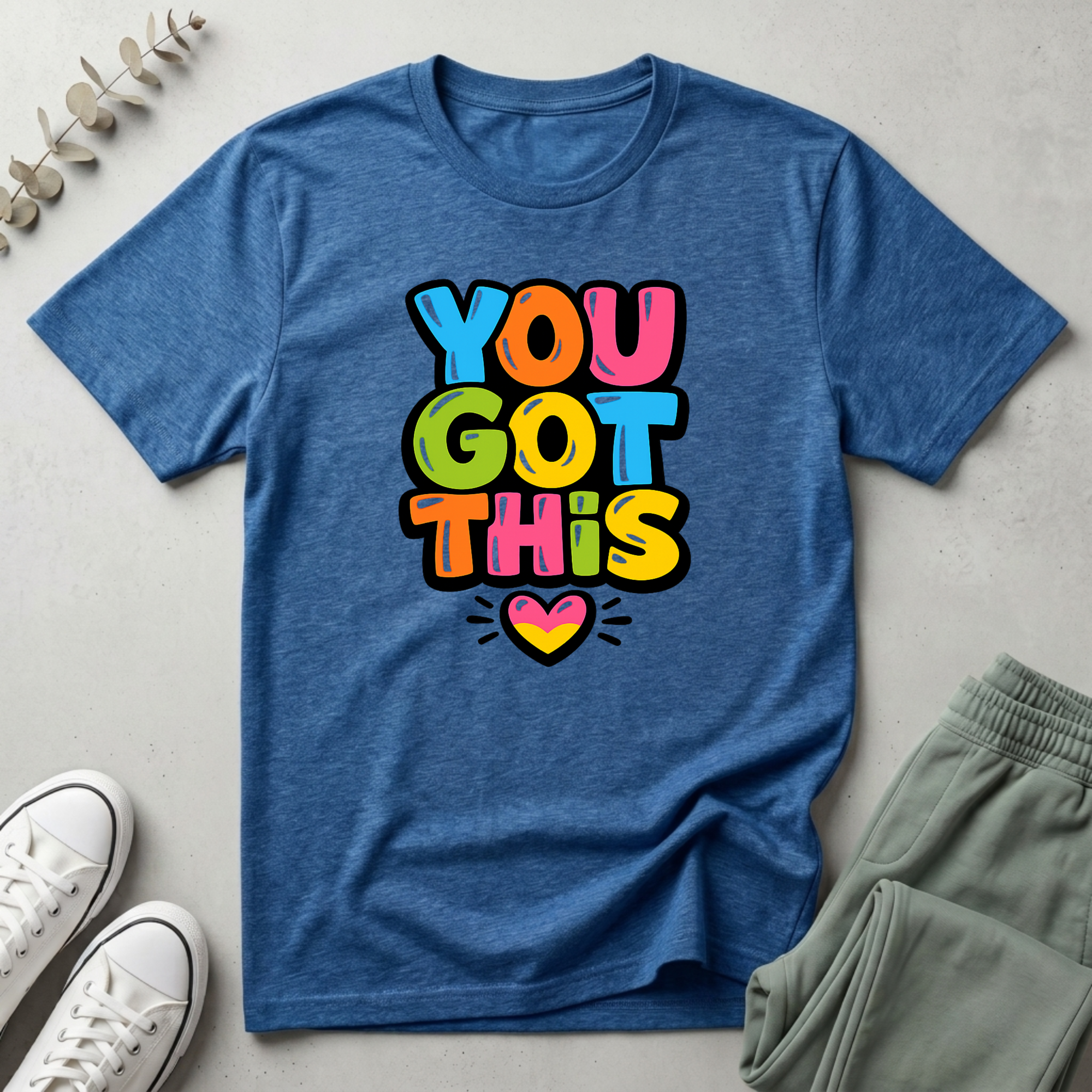 You Got This T-Shirt