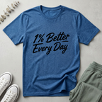 1% Better Every Day T-Shirt