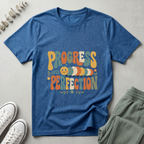 Progress Over Perfection T-Shirt