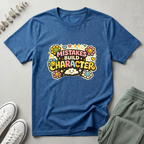 Mistakes Build Character T-Shirt