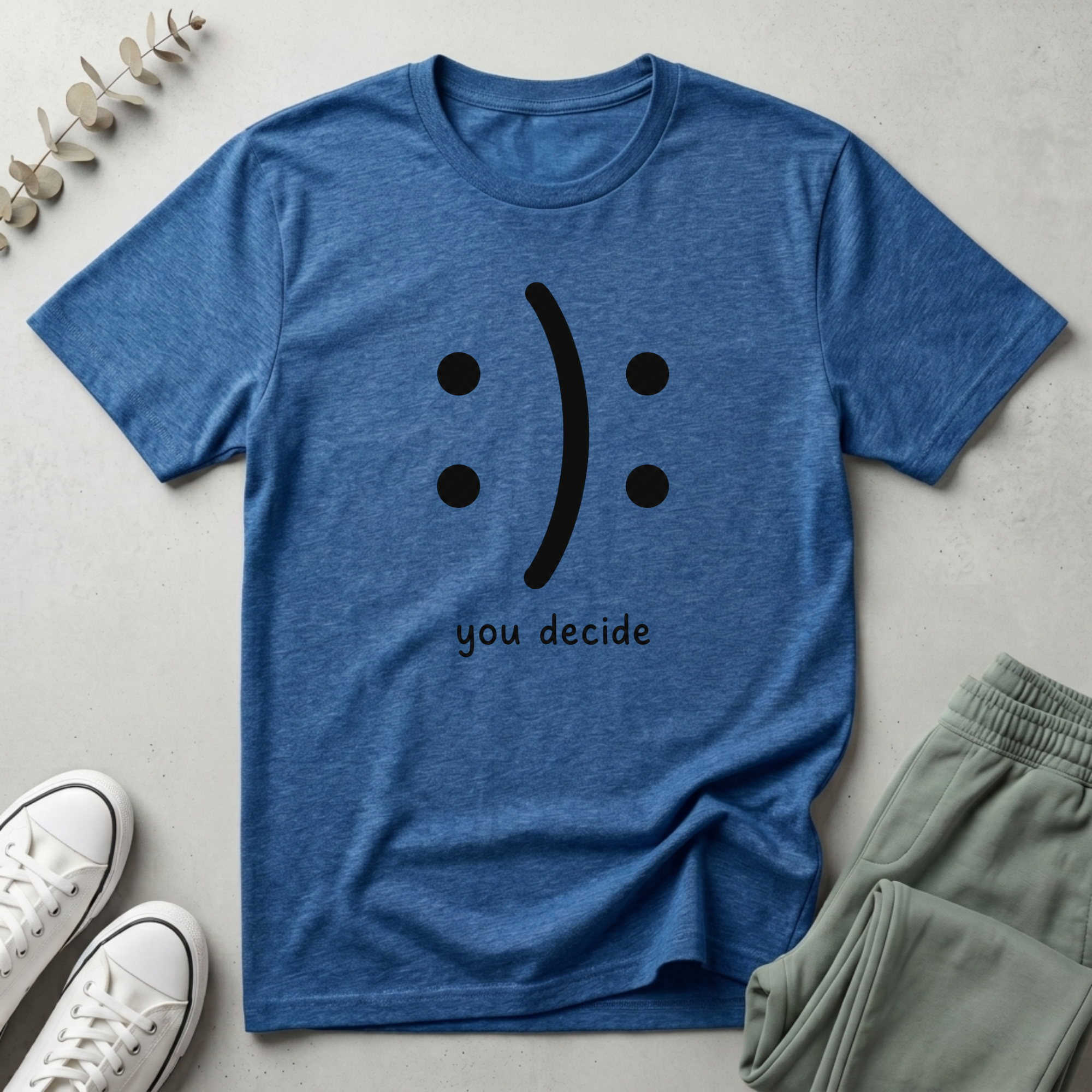 You Decide T-Shirt