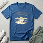 Small Steps Matter T-Shirt