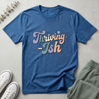 Thriving Ish T-Shirt