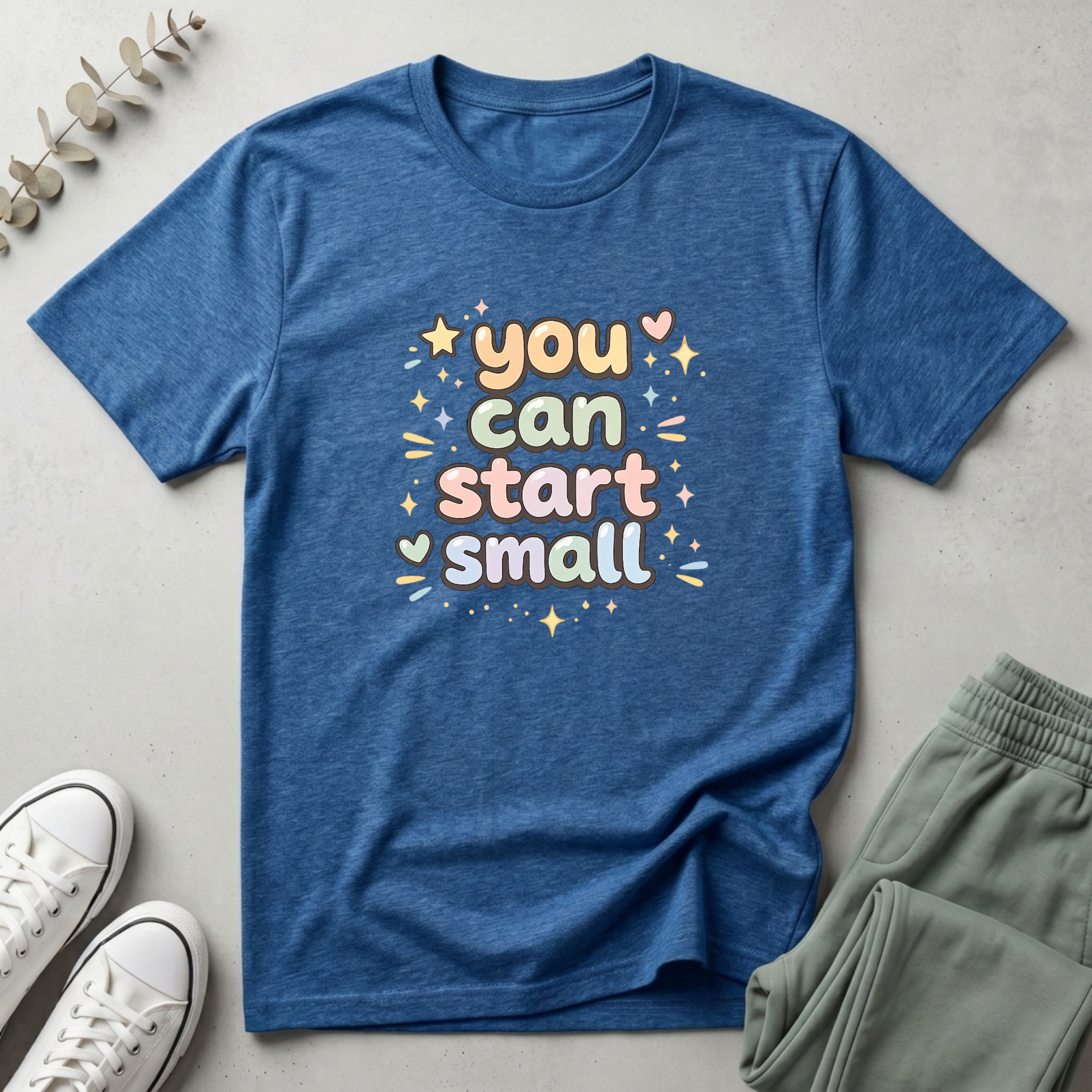 You Can Start Small T-Shirt