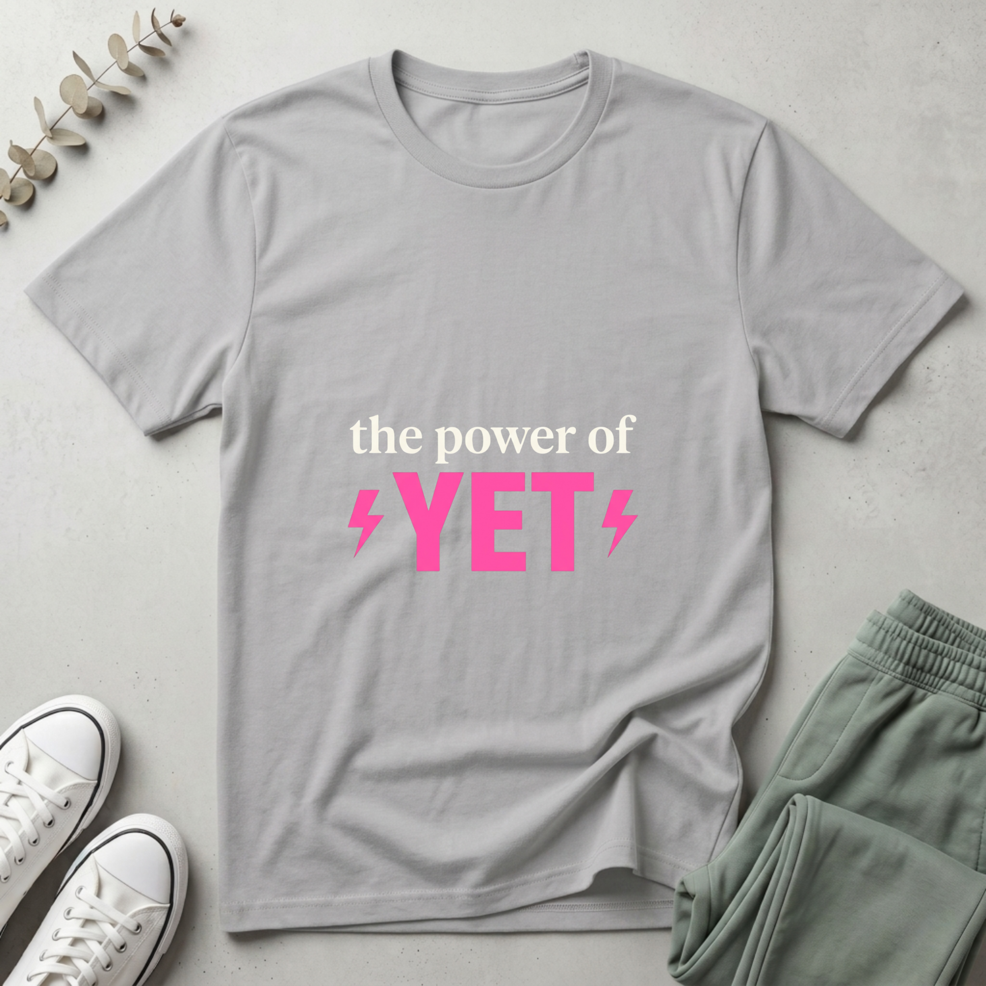 The Power Of Yet T-Shirt
