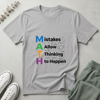 Mistakes Allow Thinking To Happen T-Shirt