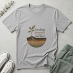 Healing Beneath The Surface T-Shirt