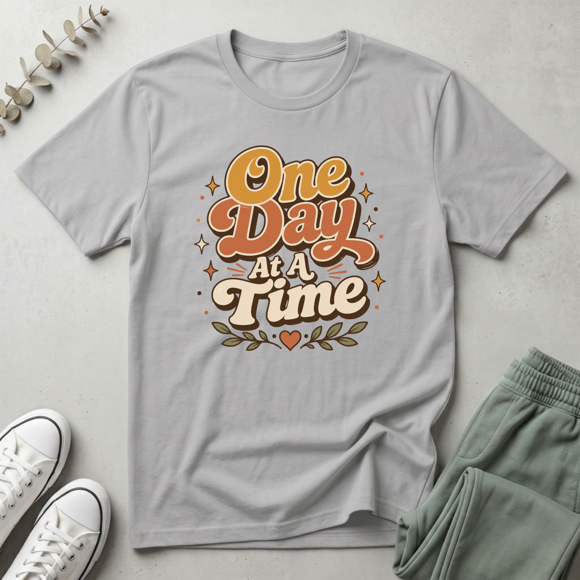One Day At A Time T-Shirt