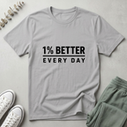 Better Every Day T-Shirt