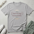 Surviving Gracefully T-Shirt