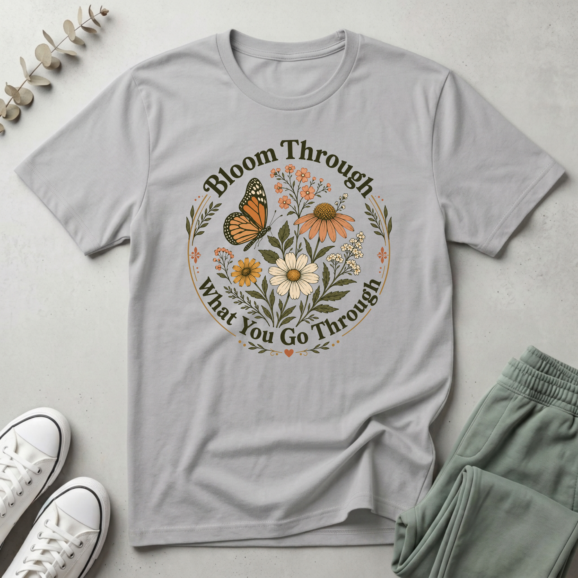Bloom Through What You Go Through T-Shirt