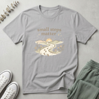 Small Steps Matter T-Shirt