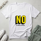 No Is A Complete Sentence T-Shirt