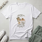 Change Is Part Of Growth T-Shirt
