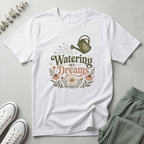 Watering My Dreams T-Shirt