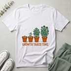 Growth Takes Time T-Shirt