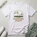 Keep Planting Seeds T-Shirt