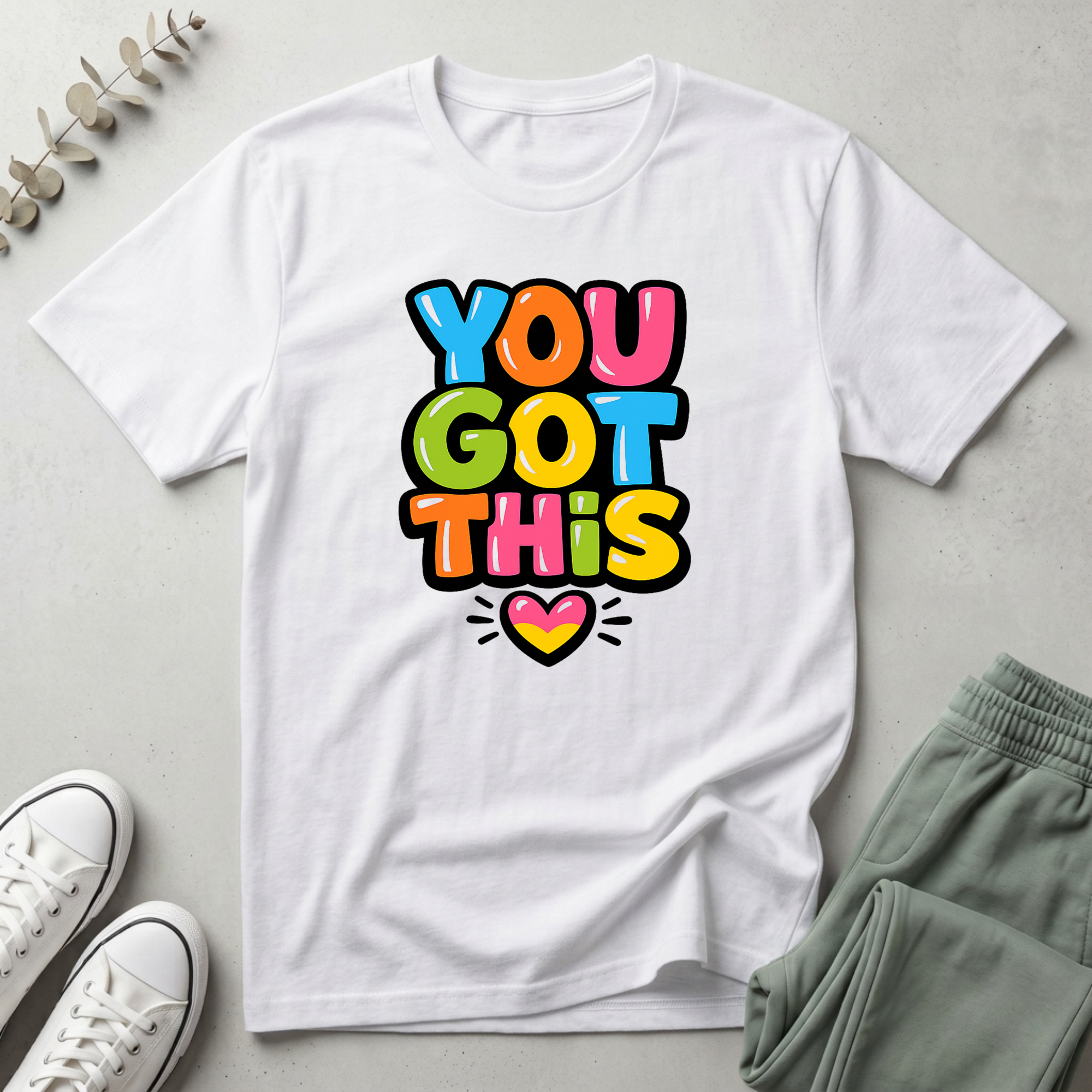 You Got This T-Shirt
