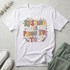 Resting Is Productive Too T-Shirt