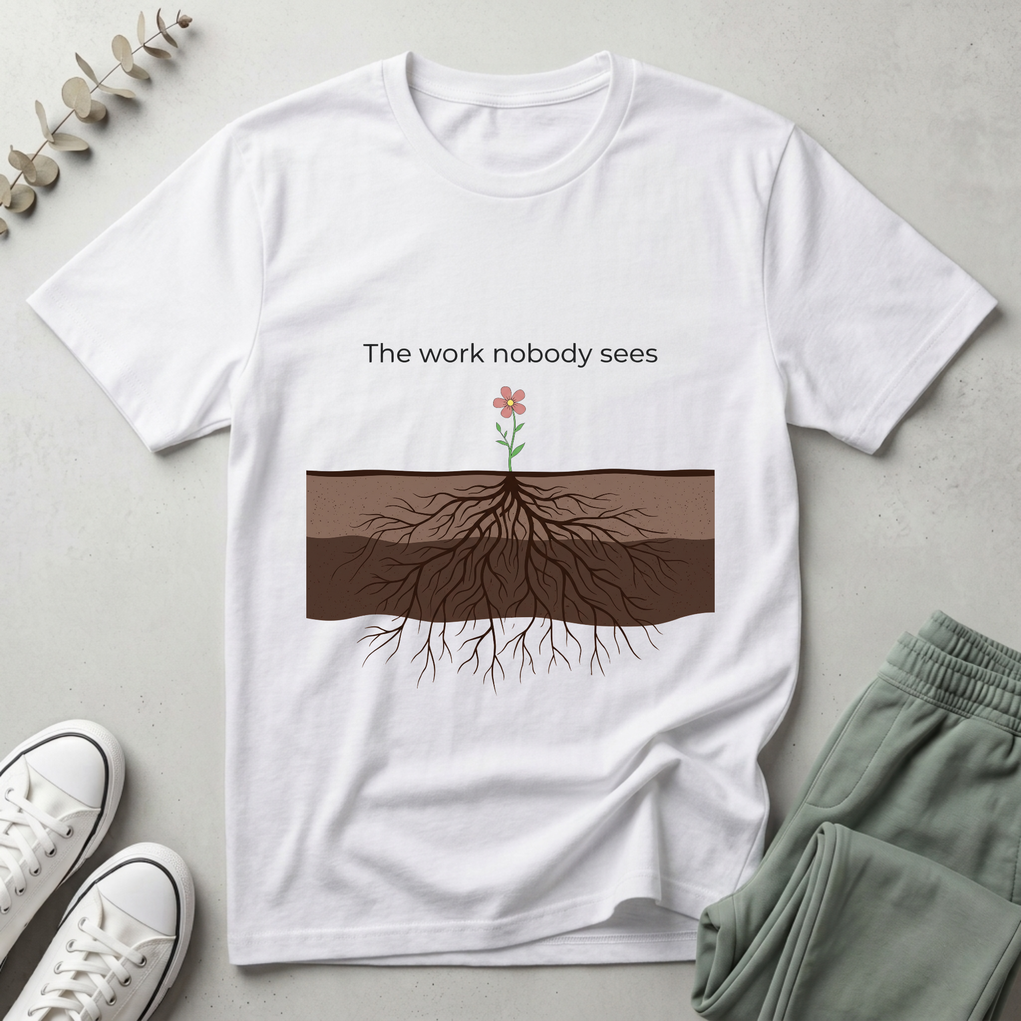 The Work Nobody Sees T-Shirt