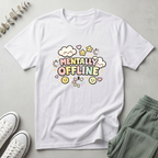 Mentally Offline T-Shirt