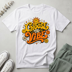 Choose To Vibe T-Shirt