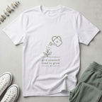 Give Yourself Time To Grow T-Shirt