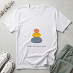 Balanced Not Perfect T-Shirt