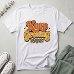 Keep Growing T-Shirt