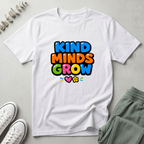 Kind Minds Grow T-Shirt