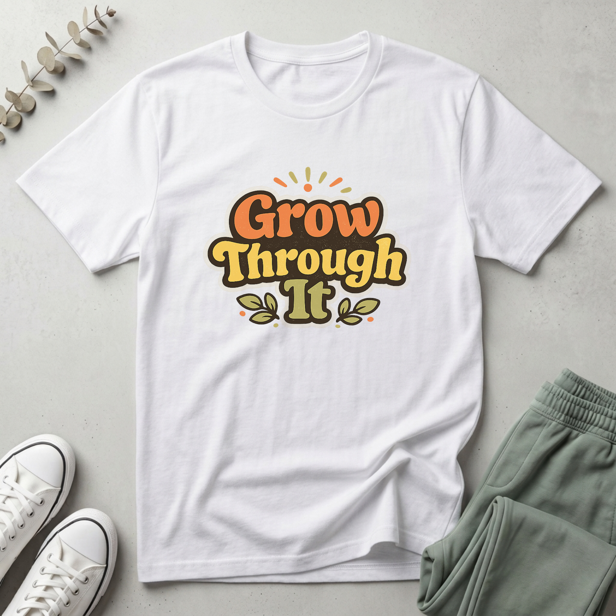Grow Through It T-Shirt