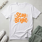 Stay Bright T-Shirt