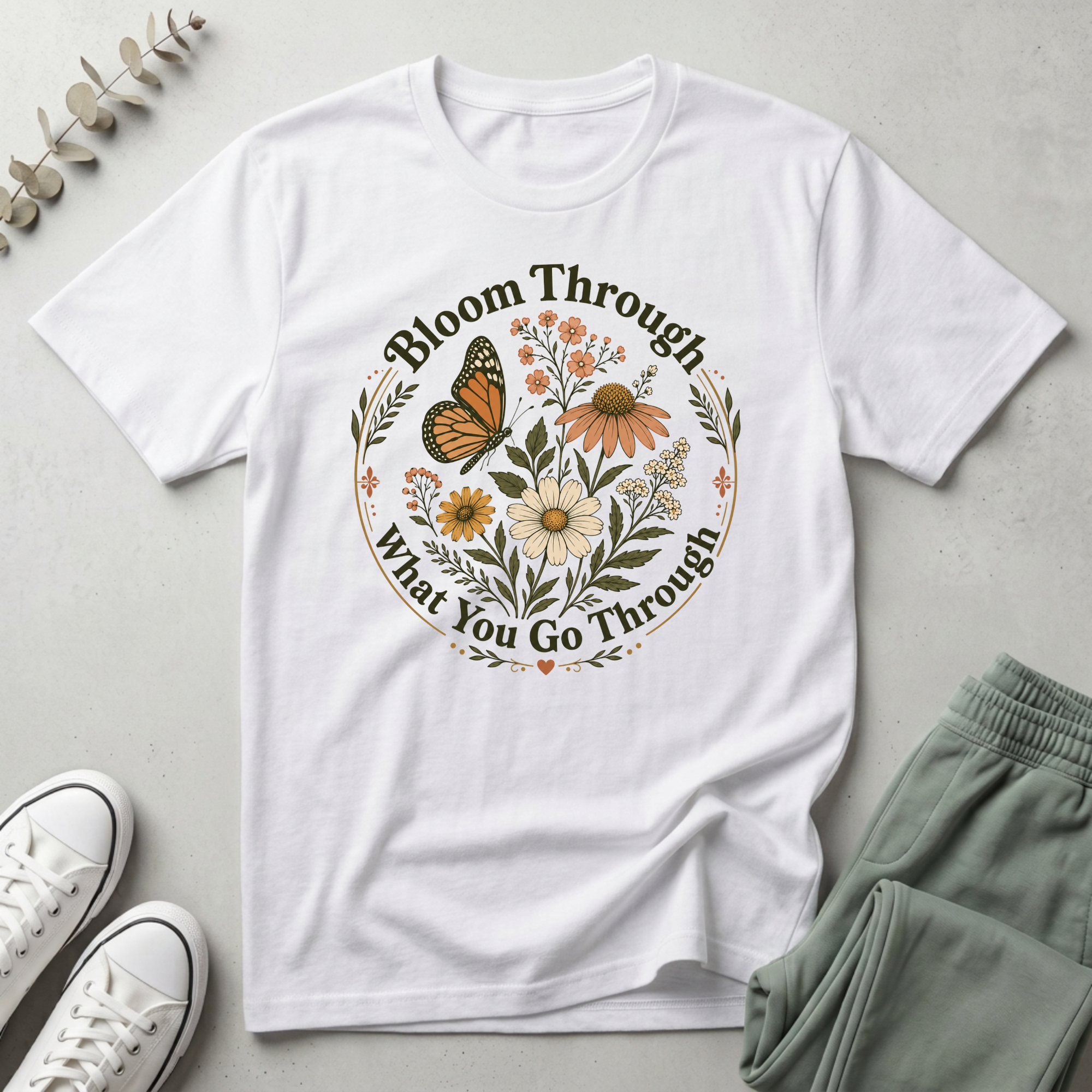 Bloom Through What You Go Through T-Shirt