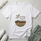 Healing Beneath The Surface T-Shirt
