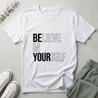 Believe In Yourself T-Shirt