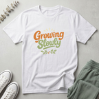 Growing Slowly T-Shirt