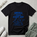 Small Steps Every Day T-Shirt