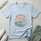 Growth Is Not A Race T-Shirt
