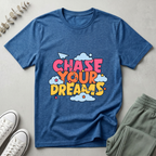 Chase Your Dreams T-Shirt