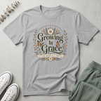 Growing In Grace T-Shirt