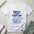 Small Steps Every Day T-Shirt